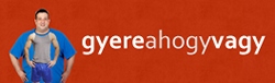 Gyere ahogy vagy!